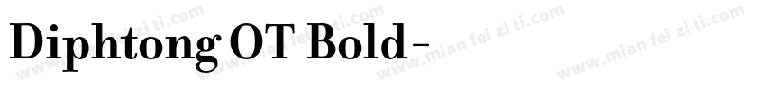 Diphtong OT Bold字体转换